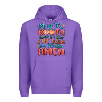 May The Booty Get Fatter & The Belly Premium Hoodie | Teevron