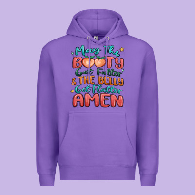 May The Booty Get Fatter & The Belly Premium Hoodie Designed By Maliassmallbusiness