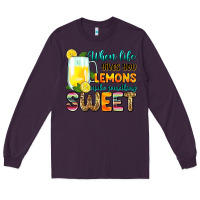 Plum when life gives you lemons make someting sweet Long Sleeve Tee - Zillion Design Studio