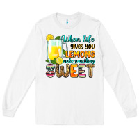 White when life gives you lemons make someting sweet Long Sleeve Tee - Zillion Design Studio