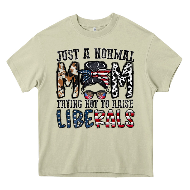 Just A Regular Mom Trying Not To Raise Liberals Heavy Core Tee by CowhideDigitalArt | Teevron