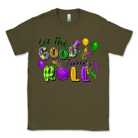 Army Green let the good times roll Classic Tee - FaDigitalArtStudio