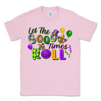 Bubblegum Pink let the good times roll Classic Tee - FaDigitalArtStudio