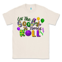 Natural let the good times roll Classic Tee - FaDigitalArtStudio