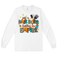 White just a nail boss building her empire Long Sleeve Tee - AdoDesignShop