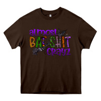 Chocolate Brown almost bat shit crayz Heavy Core Tee - SublimationCraftShop