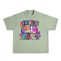 Oil Green back that thing up Urban Heavy Tee - Zillion Design Studio
