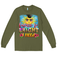 Army Green future so bright i need Long Sleeve Tee - Zillion Design Studio