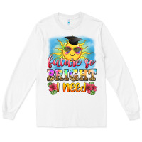 White future so bright i need Long Sleeve Tee - Zillion Design Studio