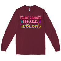 Burgundy Fight Cancer In All Color Long Sleeve Tee - texasbilliewilder