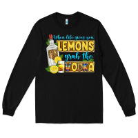 Black when life gives you lemons grab the vodka Long Sleeve Tee - Zillion Design Studio