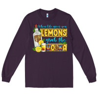 Plum when life gives you lemons grab the vodka Long Sleeve Tee - Zillion Design Studio