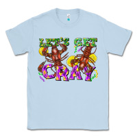 Dusty Blue let's get cray Classic Tee - FaDigitalArtStudio
