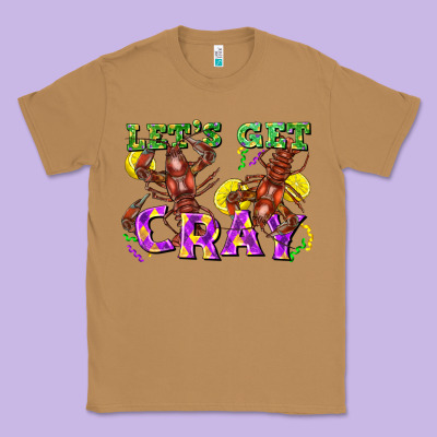 Let's Get Cray Classic Tee Designed By Fadigitalartstudio