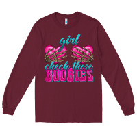 Burgundy Girl Check Those Boobies Long Sleeve Tee - texasbilliewilder