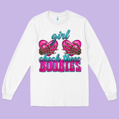 Girl Check Those Boobies Long Sleeve Tee Designed By Texasbilliewilder