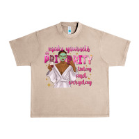 French Oak make yourself a priority today and everyday Urban Heavy Tee - texasbilliewilder