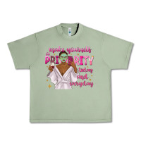 Oil Green make yourself a priority today and everyday Urban Heavy Tee - texasbilliewilder