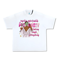 White make yourself a priority today and everyday Urban Heavy Tee - texasbilliewilder