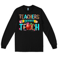 Black teachers gonna teach Long Sleeve Tee - Zillion Design Studio