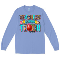 Colony Blue teachers gonna teach Long Sleeve Tee - Zillion Design Studio
