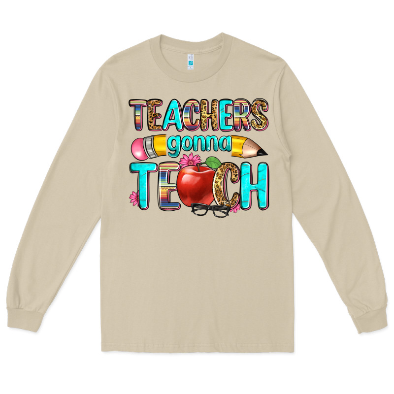 Teachers Gonna Teach Long Sleeve Tee by Zillion Design Studio | Teevron