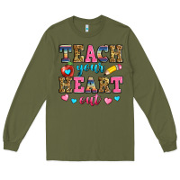 Army Green teach your heart out Long Sleeve Tee - Zillion Design Studio