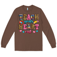 Chestnut teach your heart out Long Sleeve Tee - Zillion Design Studio