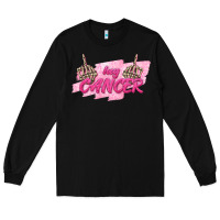 Black Hey Cancer Long Sleeve Tee - texasbilliewilder