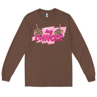 Chestnut Hey Cancer Long Sleeve Tee - texasbilliewilder