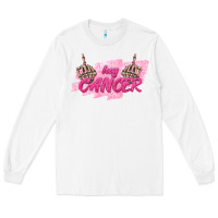 White Hey Cancer Long Sleeve Tee - texasbilliewilder