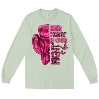 Matcha Her Fight Is Our Fight Cancer Long Sleeve Tee - texasbilliewilder
