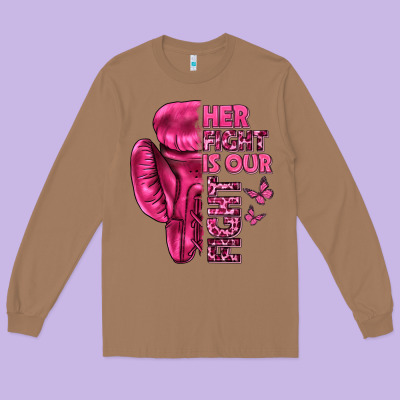 Her Fight Is Our Fight Cancer Long Sleeve Tee Designed By Texasbilliewilder