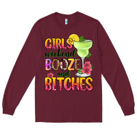 Burgundy girls weekend booze and bitches Long Sleeve Tee - Zillion Design Studio