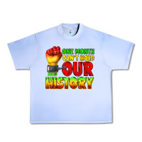 One Month Cant Hold Our History Juneteenth Urban Heavy Tee | Teevron
