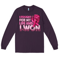 Plum I Fought For My Life and I Won Breast Cancer Long Sleeve Tee - texasbilliewilder