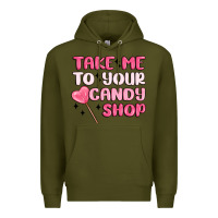 Army Green take me to your candy shop Premium Hoodie - MaliasSmallBusiness