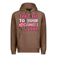 Chestnut take me to your candy shop Premium Hoodie - MaliasSmallBusiness