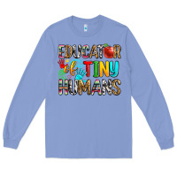 Colony Blue educator of tiny humans Long Sleeve Tee - Zillion Design Studio
