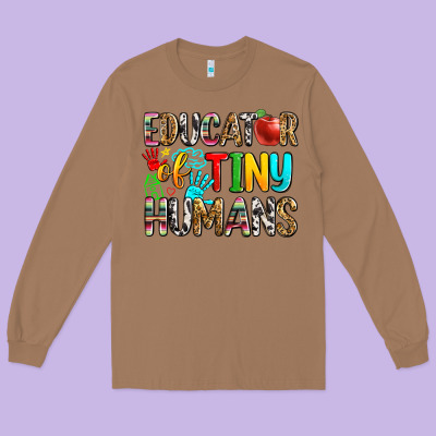Educator Of Tiny Humans Long Sleeve Tee Designed By Zillion Design Studio