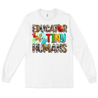 White educator of tiny humans Long Sleeve Tee - Zillion Design Studio