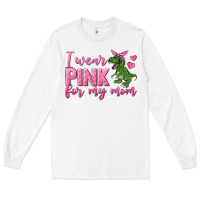 White I Wear Pink For My Mom Long Sleeve Tee - texasbilliewilder