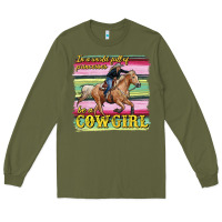 Army Green in a world full of princesses be a cowgirl Long Sleeve Tee - RanaPortraitStore