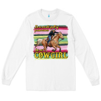 White in a world full of princesses be a cowgirl Long Sleeve Tee - RanaPortraitStore
