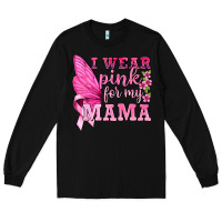 Black I Wear Pink For My Mama with Butterfly Long Sleeve Tee - texasbilliewilder