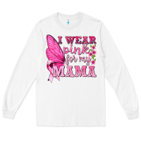 White I Wear Pink For My Mama with Butterfly Long Sleeve Tee - texasbilliewilder