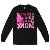 Black I Wear Pink For My Mom with Butterfly Long Sleeve Tee - texasbilliewilder