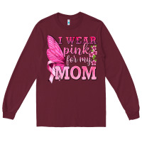 Burgundy I Wear Pink For My Mom with Butterfly Long Sleeve Tee - texasbilliewilder