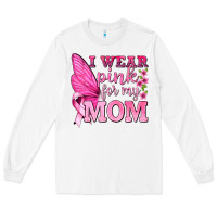 White I Wear Pink For My Mom with Butterfly Long Sleeve Tee - texasbilliewilder