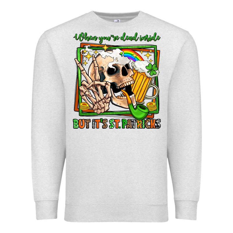 When You're Dead Inside But It's St Patricks Premium Sweatshirt by Jasminsmagicworld | Teevron